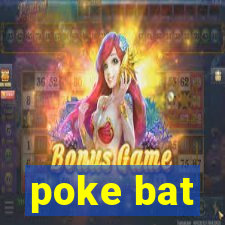 poke bat